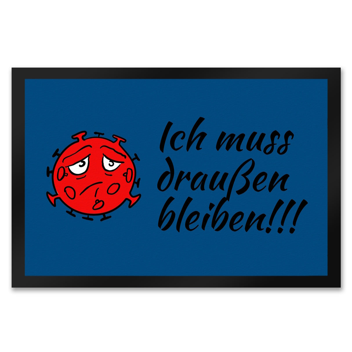 Ich muss draußen bleiben Fußmatte mit traurigem Virus