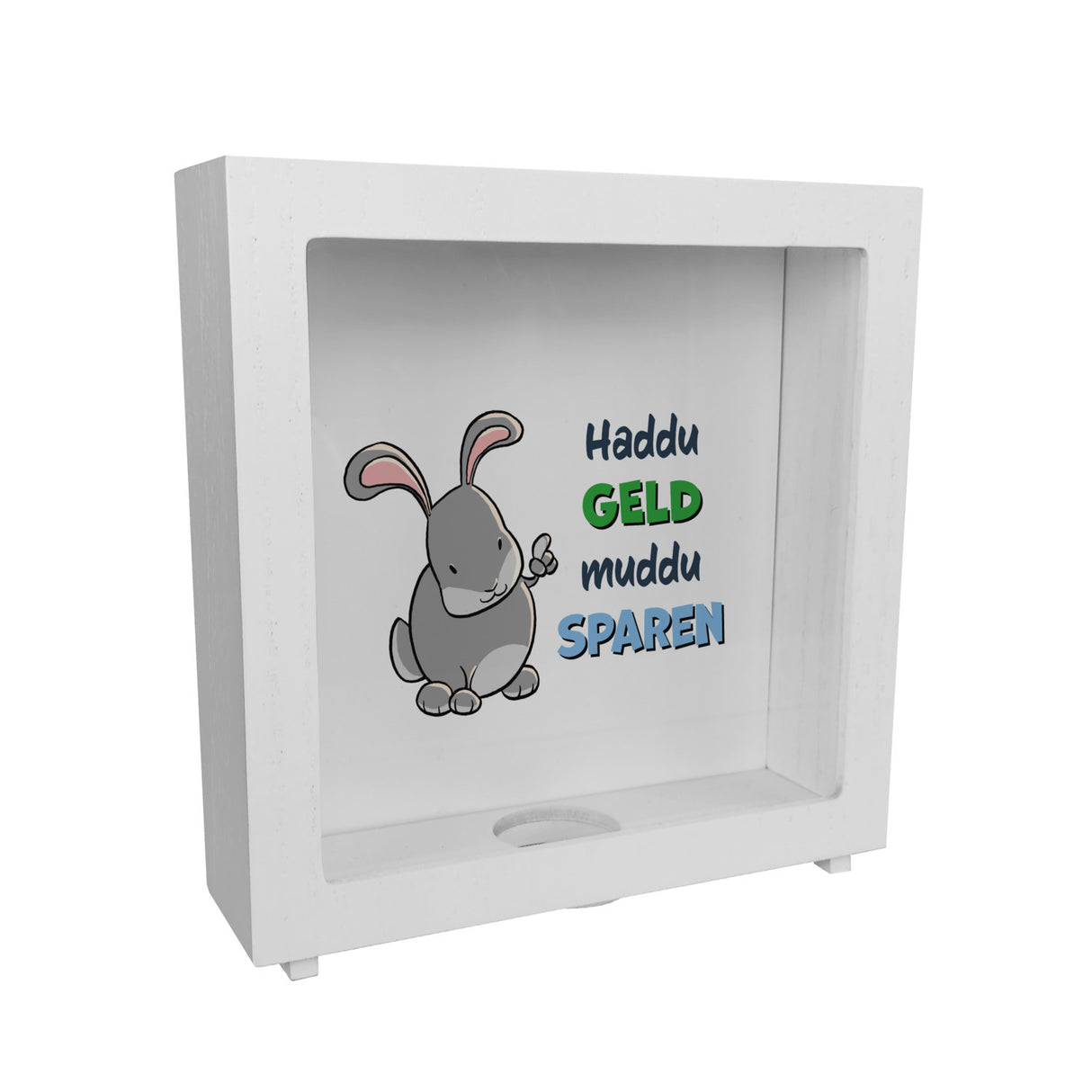 Spardose mit Hasenmotiv und lustigem Spruch - Haddu Geld muddu sparen
