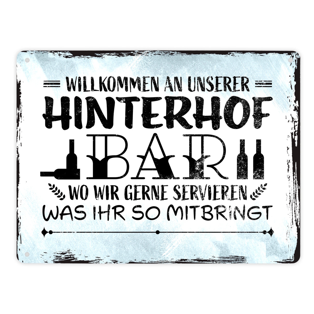 Willkommen an unserer Hinterhofbar Metallschild mit lustigem Spruch
