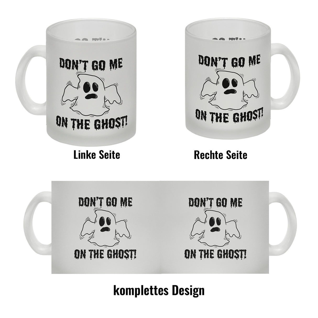 Kaffeebecher mit witzigem Geistermotiv und Spruch - Don't go me on the Ghost