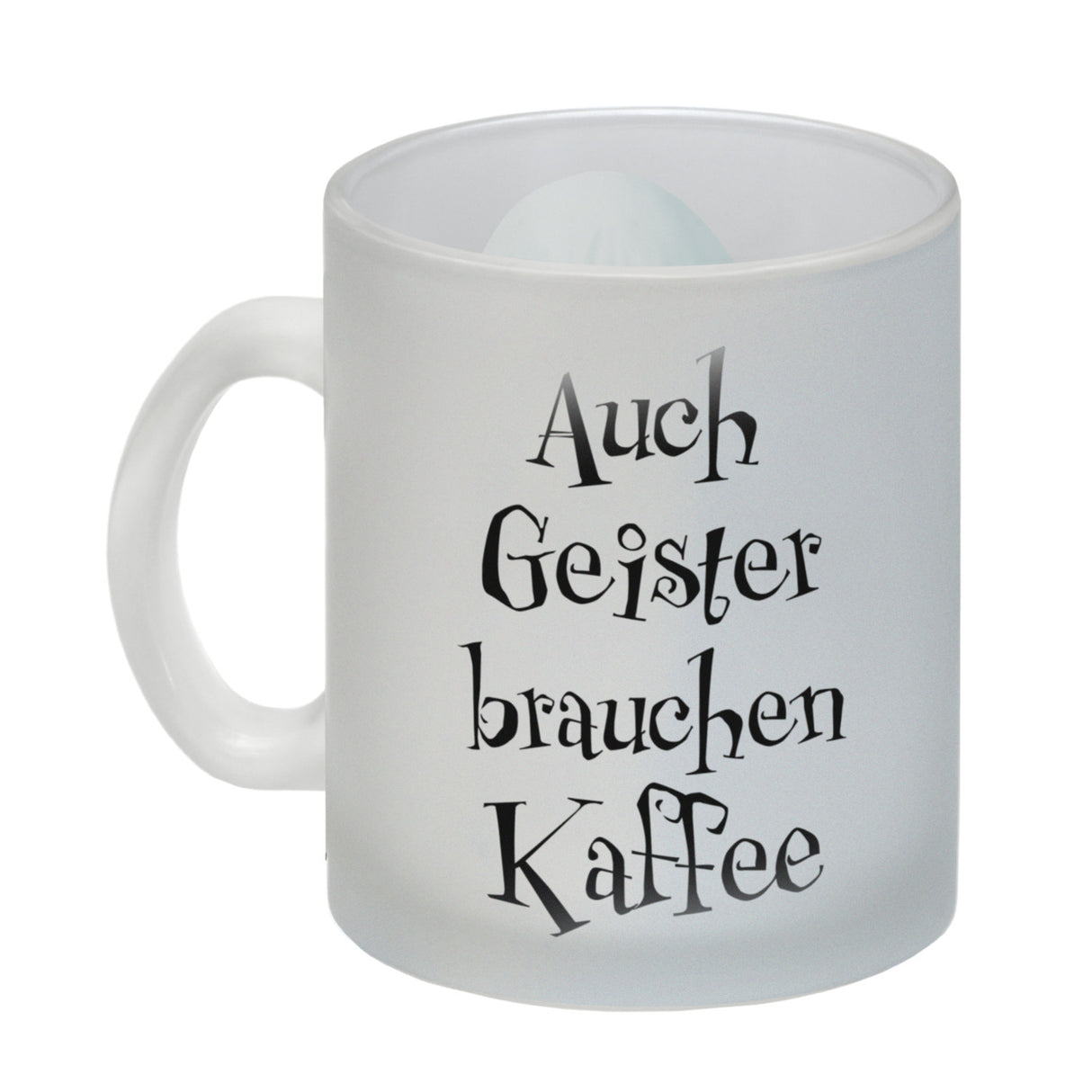 Kaffeebecher mit lustigem Motiv und Spruch - Auch Geister brauchen Kaffee -