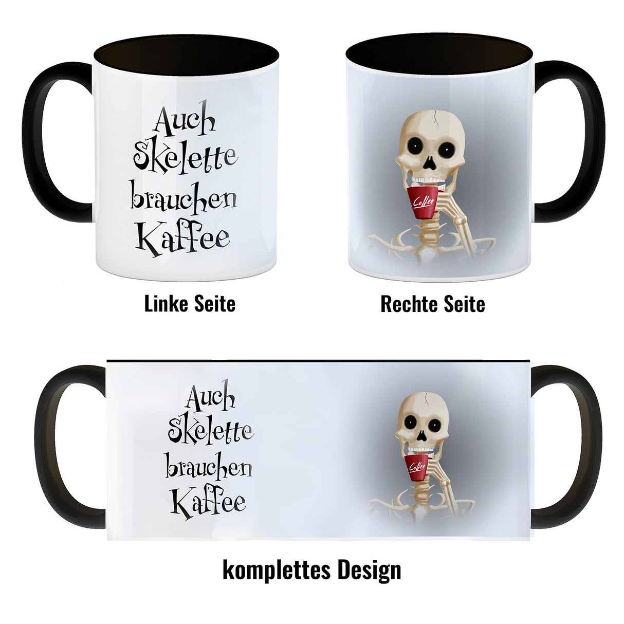 Kaffeebecher mit lustigem Motiv und Spruch - Auch Skelette brauchen Kaffee -