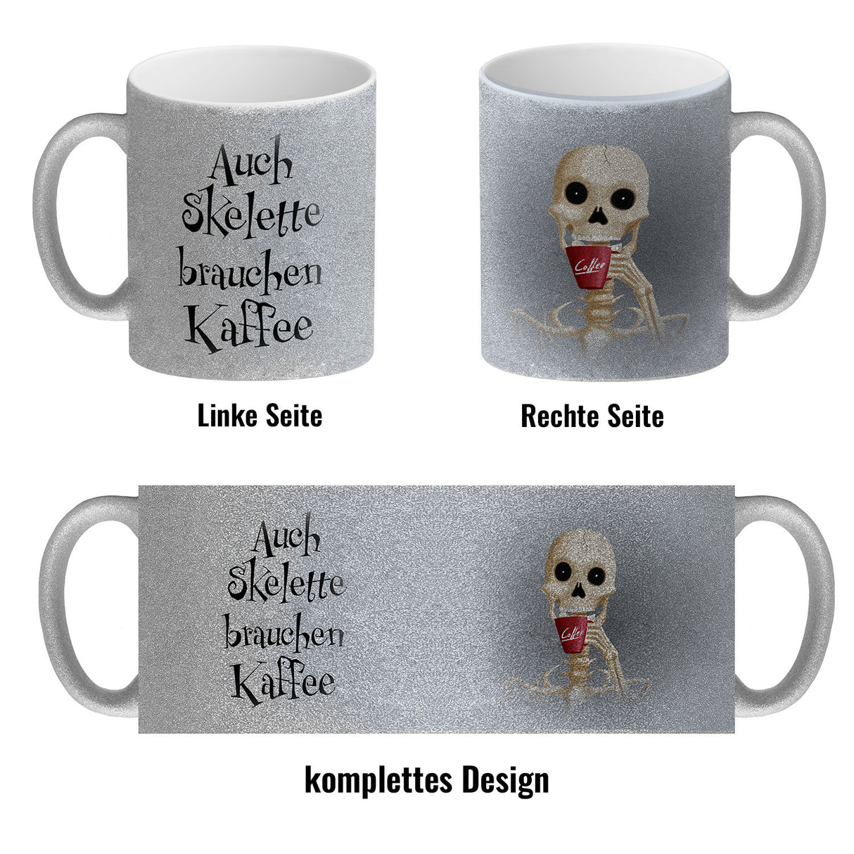 Kaffeebecher mit lustigem Motiv und Spruch - Auch Skelette brauchen Kaffee -