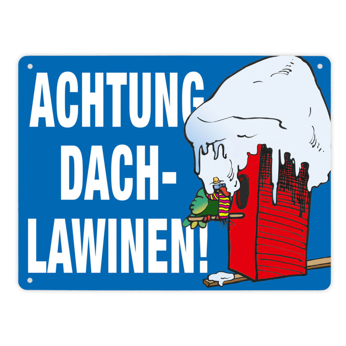 Warnschild für den Winter Achtung Dachlawinen! Mit Comic Vogelhaus