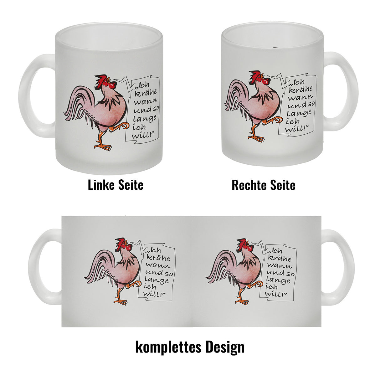 Kaffeebecher mit Hahn Motiv und Spruch: Ich krähe so lange ich will!