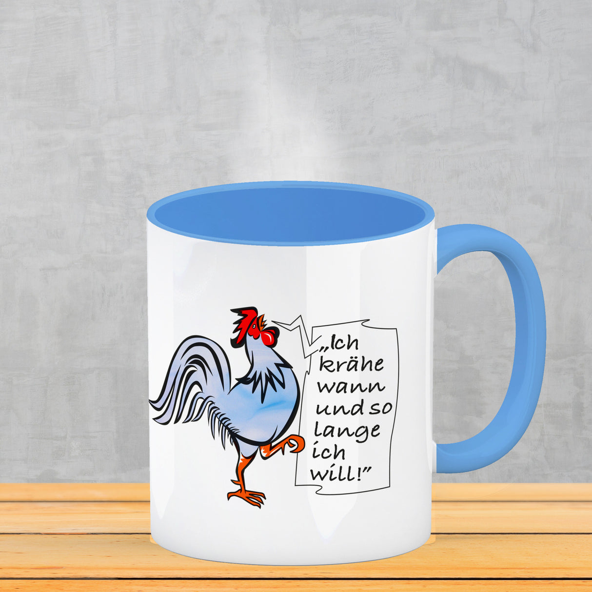 Kaffeebecher mit Hahn Motiv und Spruch: Ich krähe so lange ich will!