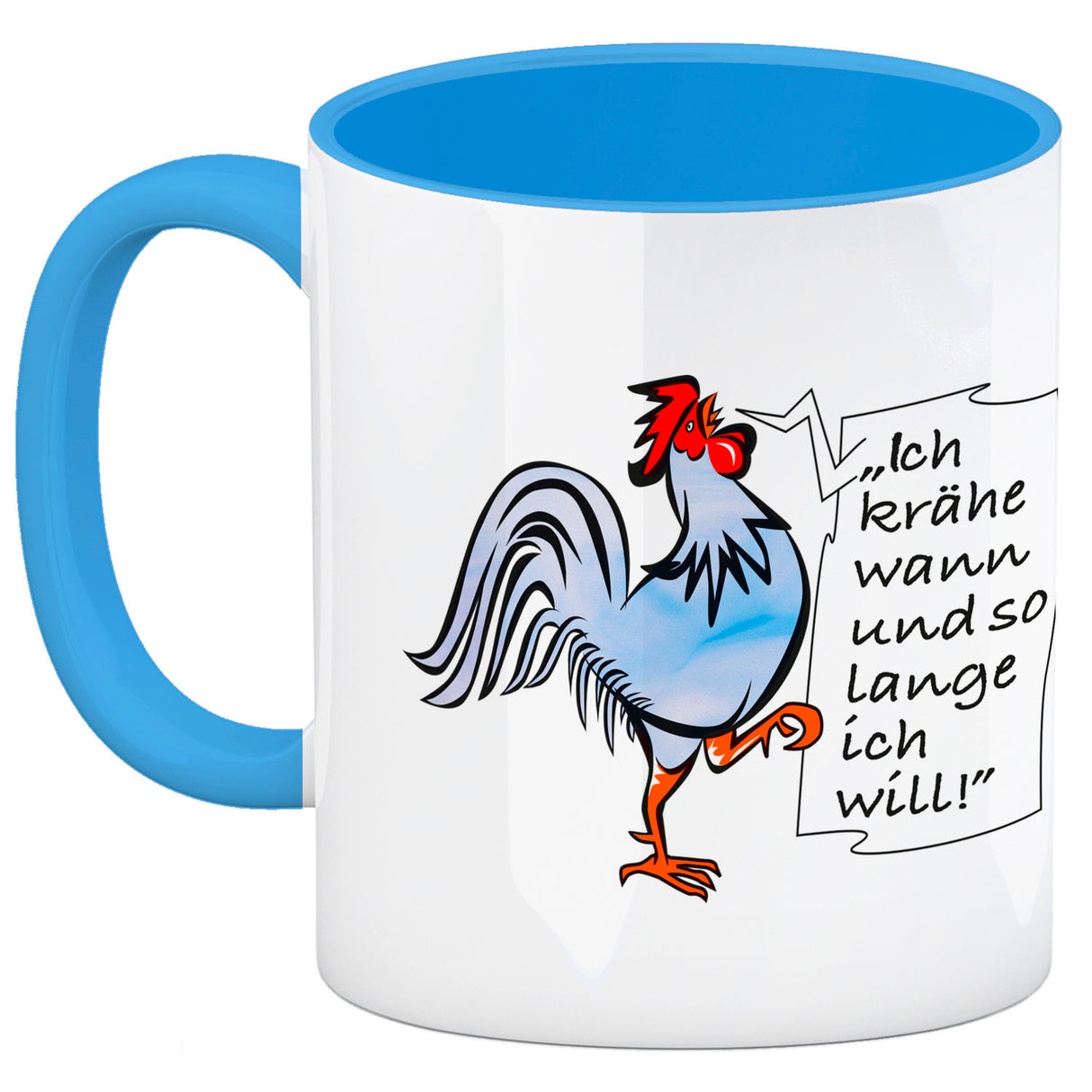 Kaffeebecher mit Hahn Motiv und Spruch: Ich krähe so lange ich will!
