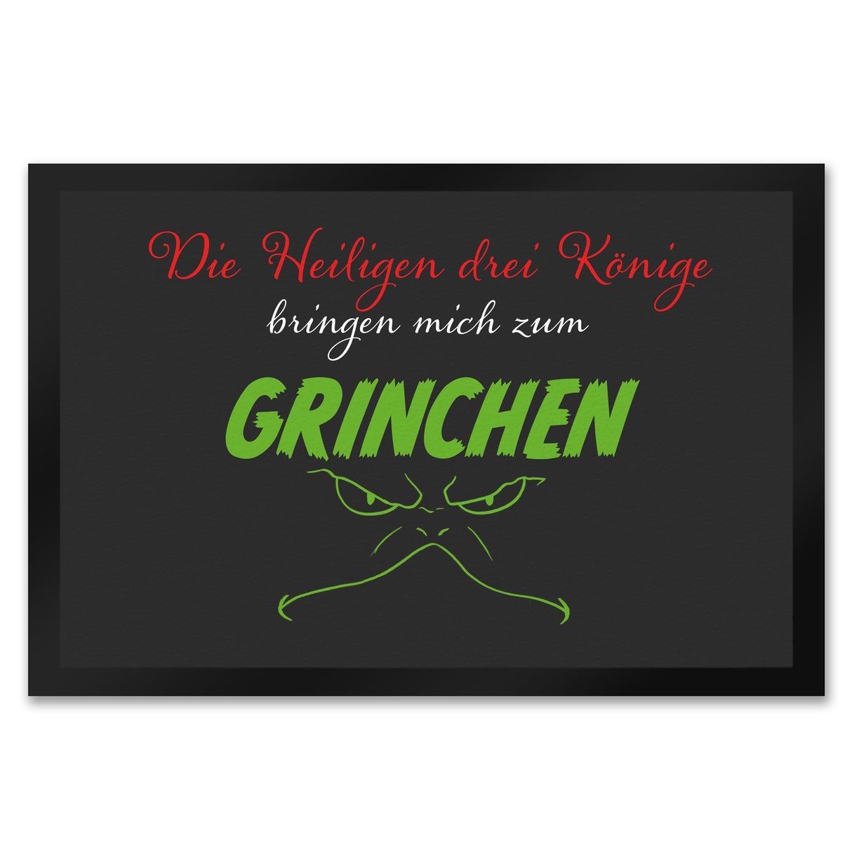 Die heiligen drei Könige bringen mich zum grinchen Fußmatte mit Spruch