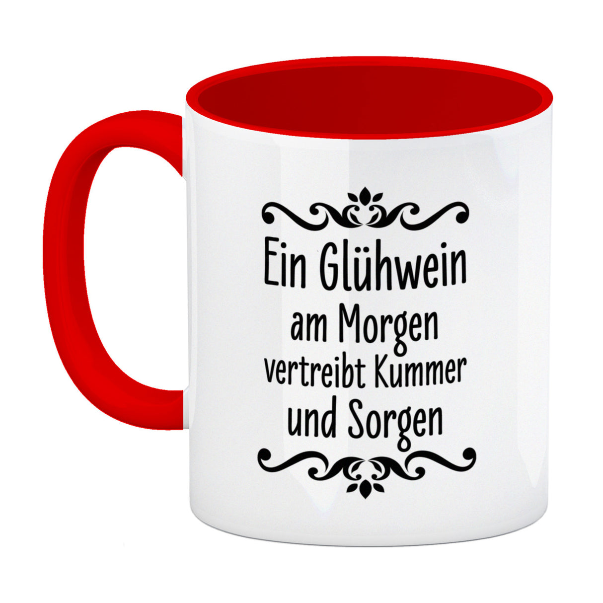 Ein Glühwein am Morgen vertreibt Kummer und Sorgen lustige Glühweintasse