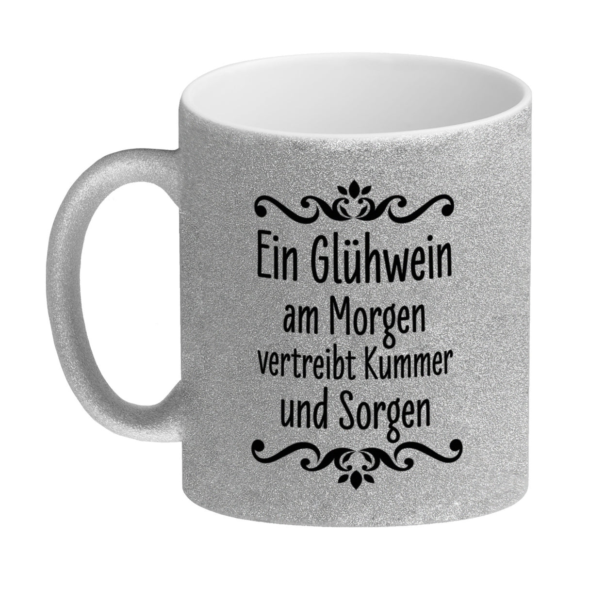 Ein Glühwein am Morgen vertreibt Kummer und Sorgen lustige Glühweintasse