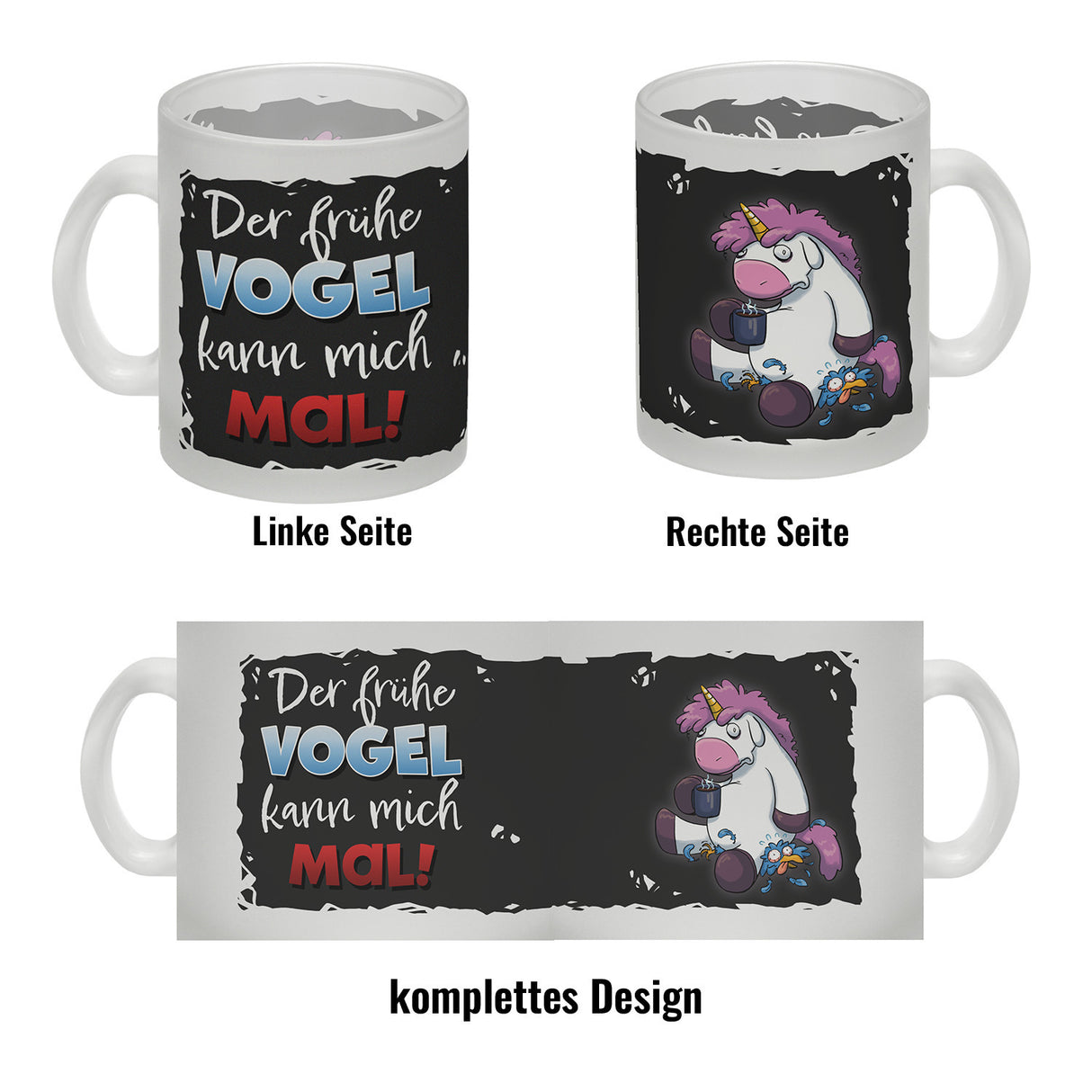 Der frühe Vogel kann mich mal Kaffeebecher mit lustigem Einhorn