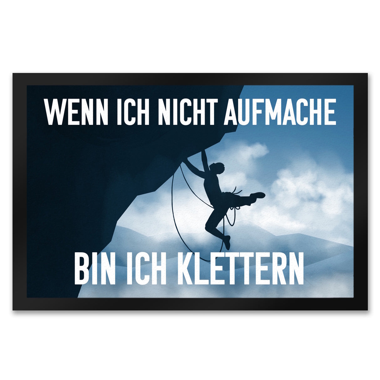 Wenn ich nicht aufmache bin ich klettern Fußmatte mit Kletterer-Motiv