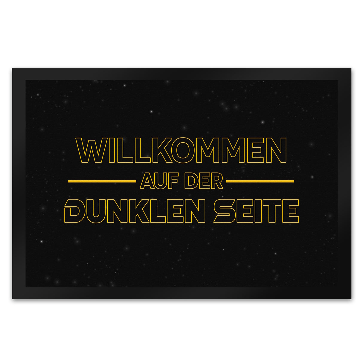 Willkommen auf der dunklen Seite Fußmatte mit Sternenoptik