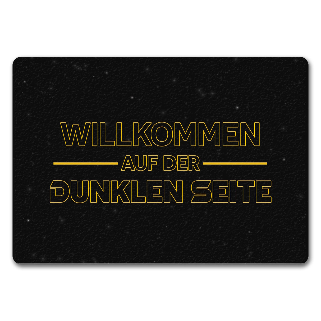 Willkommen auf der dunklen Seite Fußmatte mit Sternenoptik