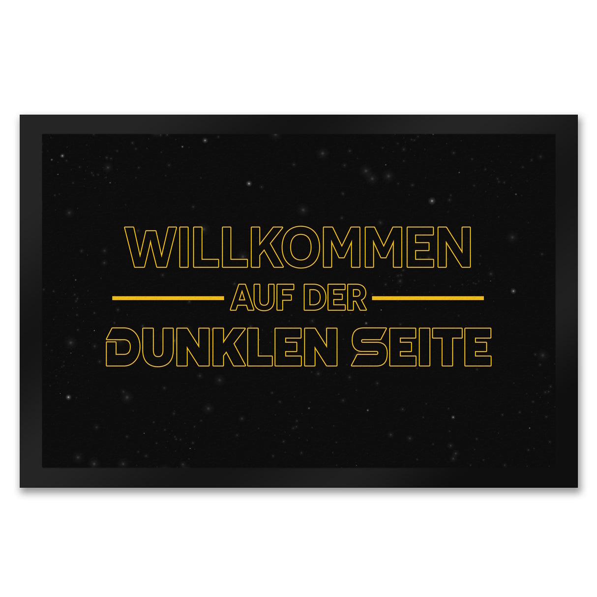 Willkommen auf der dunklen Seite Fußmatte mit Sternenoptik