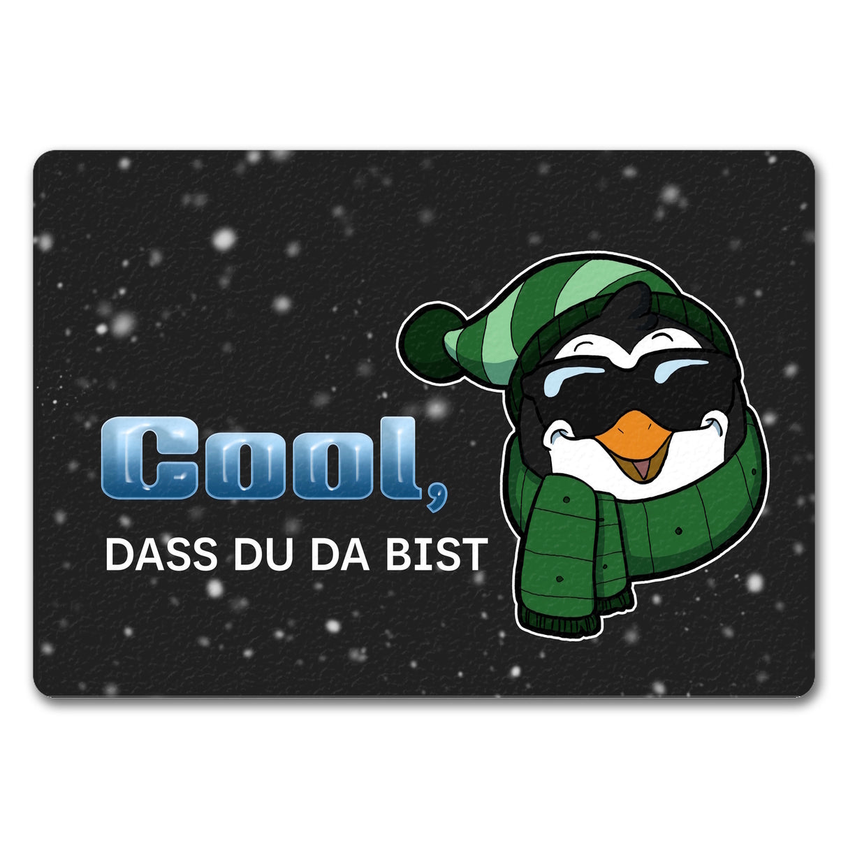 Cool, dass du da bist Fußmatte mit witzigem Pinguin-Motiv