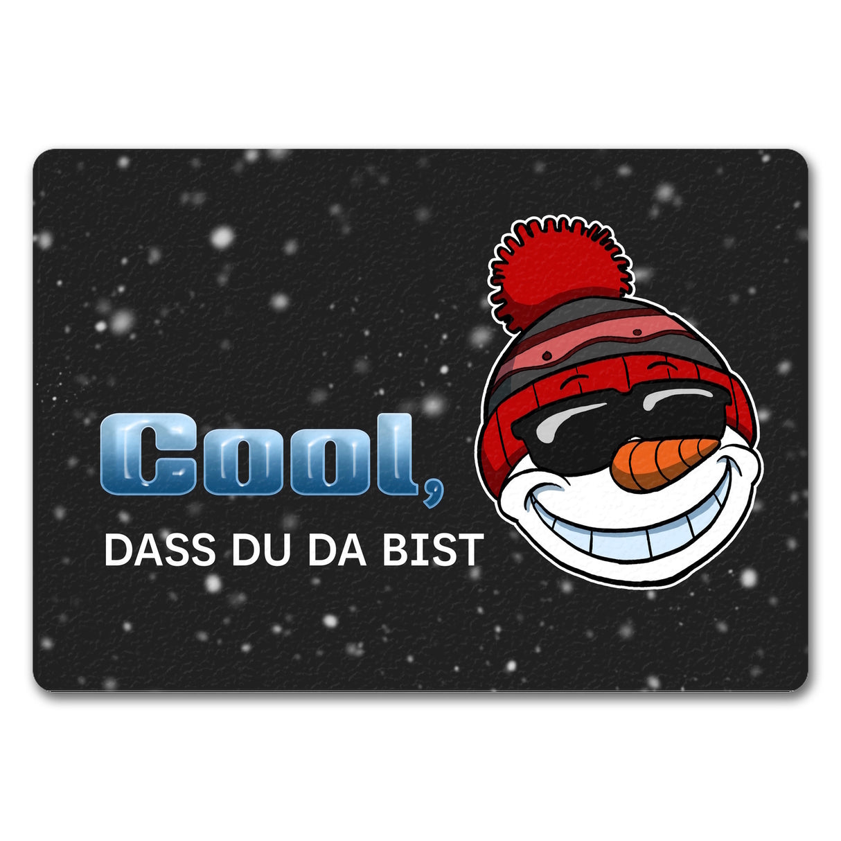 Cool dass du da bist Fußmatte mit witzigem Schneemann-Motiv