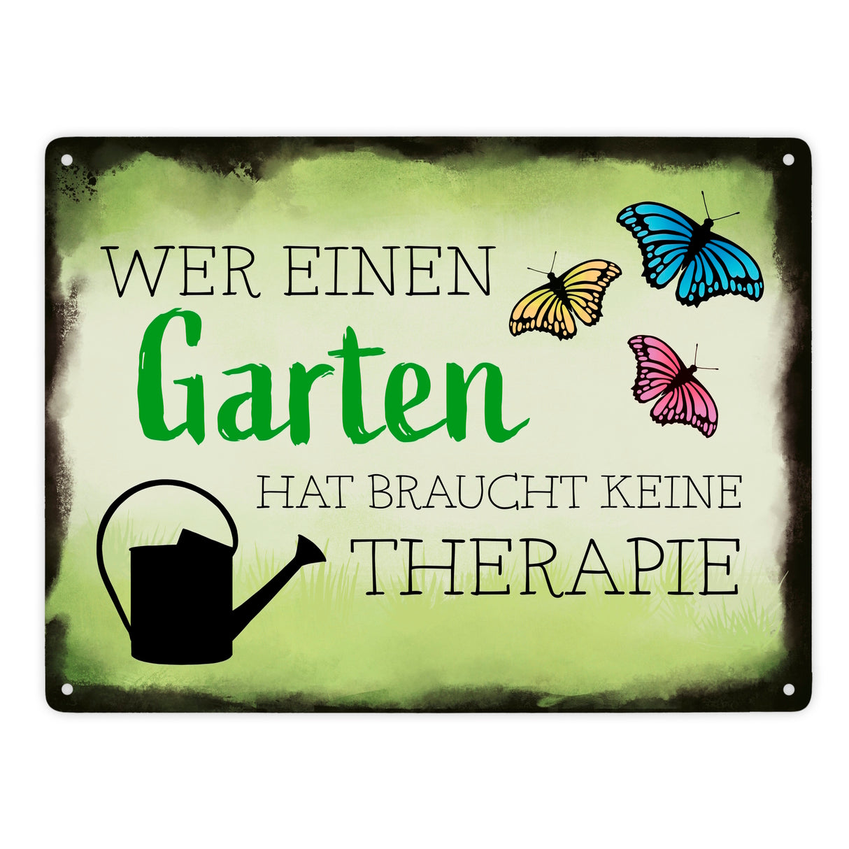 Wer einen Garten hat braucht keine Therapie Metallschild für den Garten
