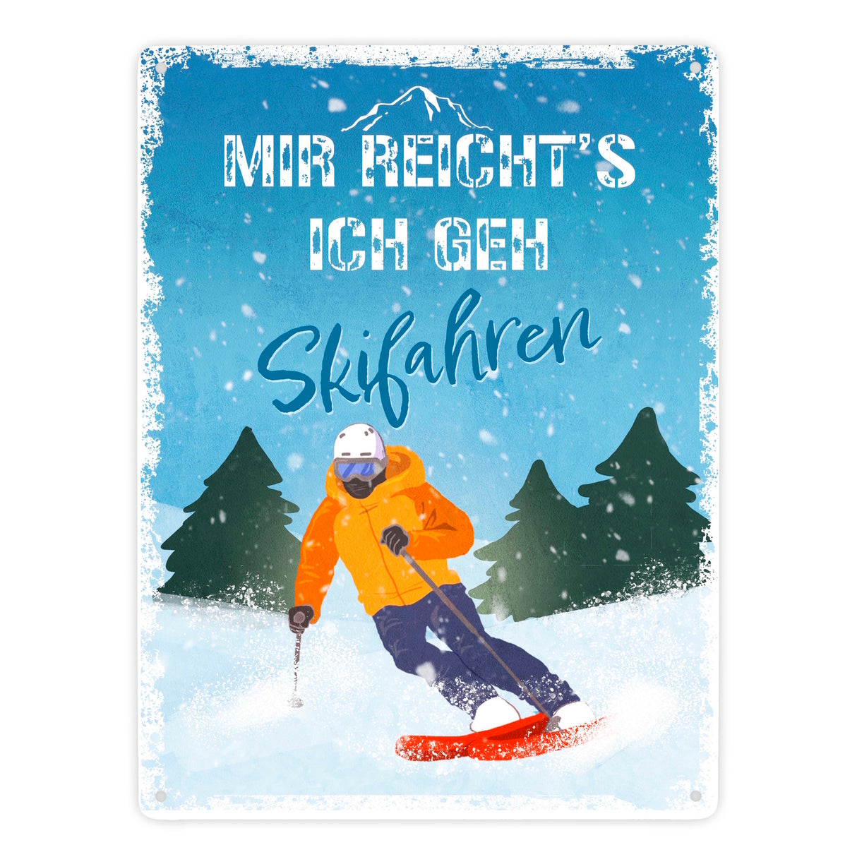 Mir reicht's ich geh Skifahren Metallschild mit Skifahrer-Motiv