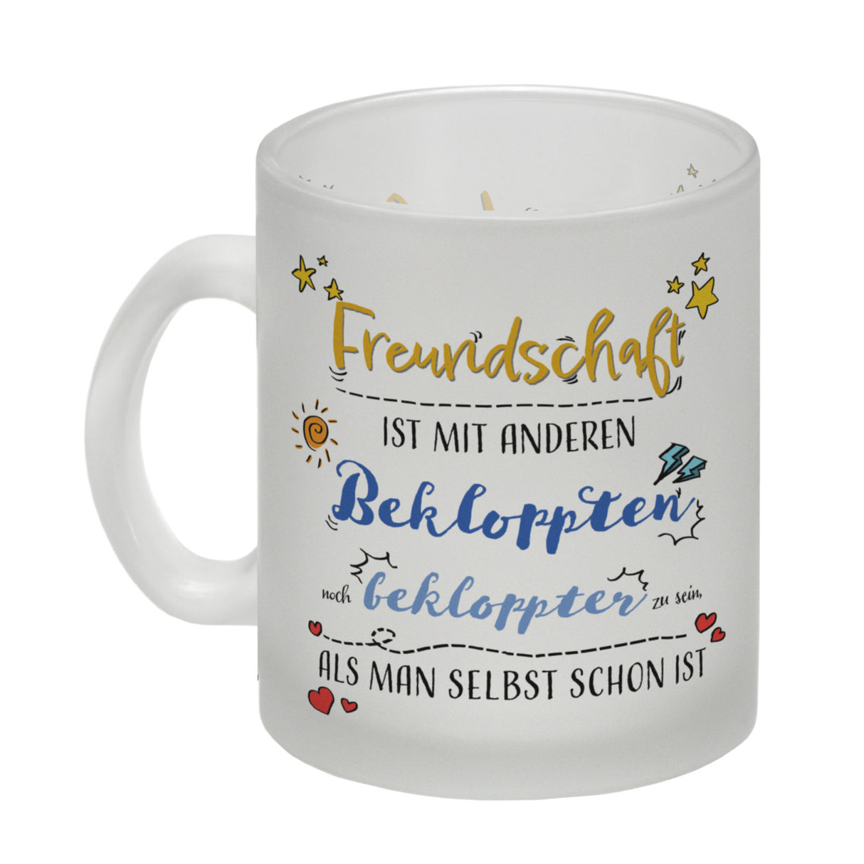 Kaffeebecher mit lustigem Spruch zu Freundschaft