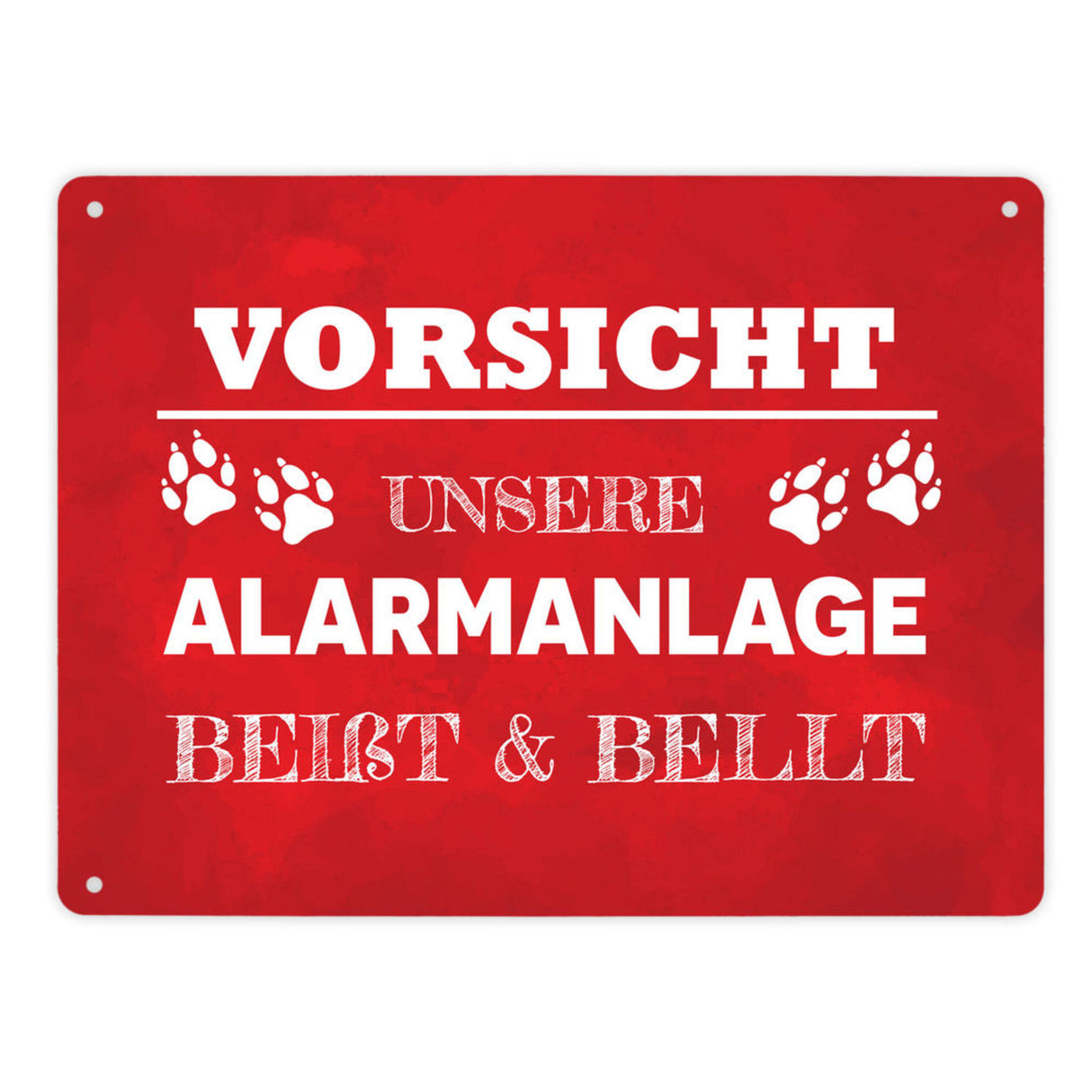 Vorsicht unsere Alarmanlage beißt & bellt Metallschild