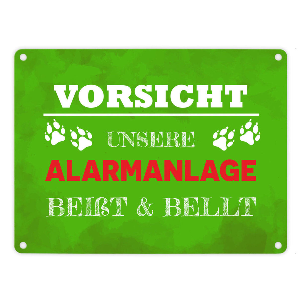 Vorsicht unsere Alarmanlage beißt & bellt Metallschild