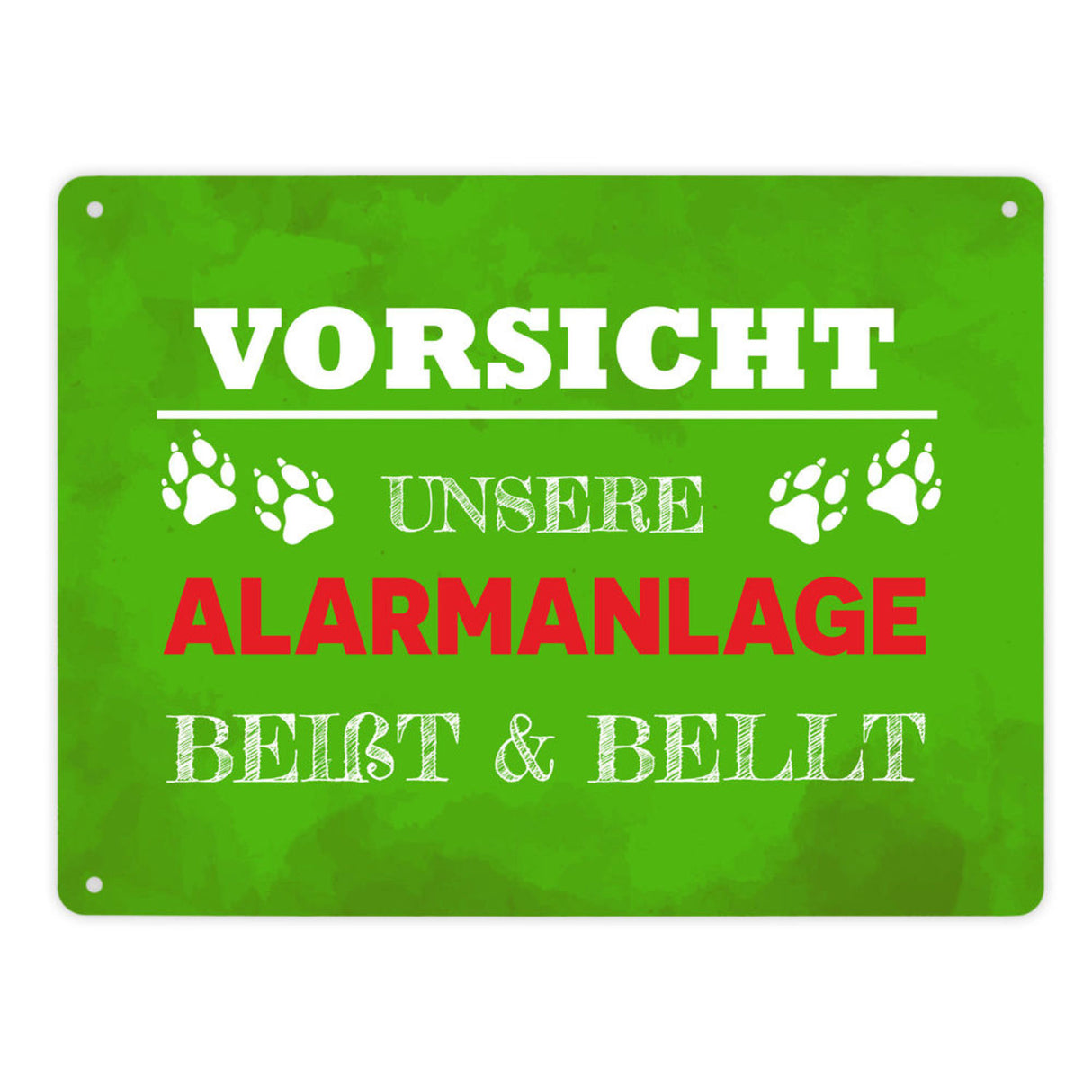 Vorsicht unsere Alarmanlage beißt & bellt Metallschild