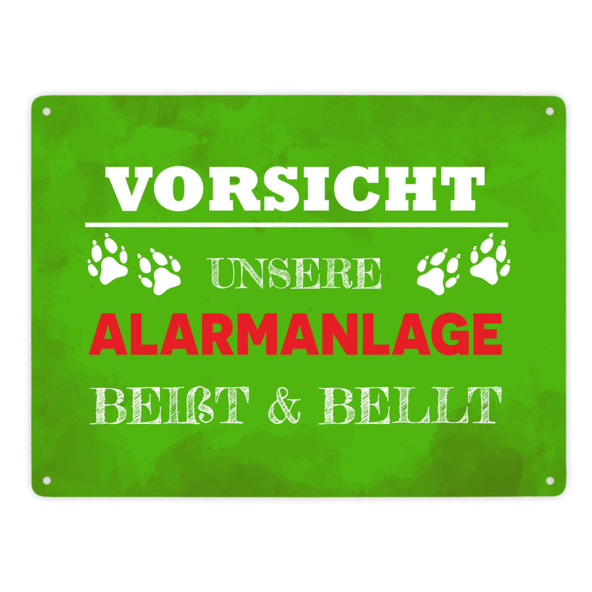 Vorsicht unsere Alarmanlage beißt & bellt Metallschild