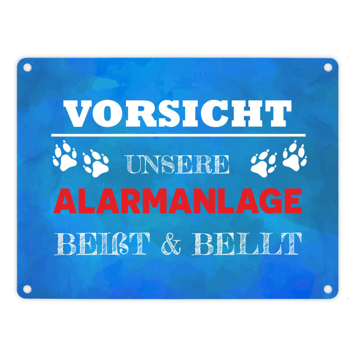 Vorsicht unsere Alarmanlage beißt & bellt Metallschild