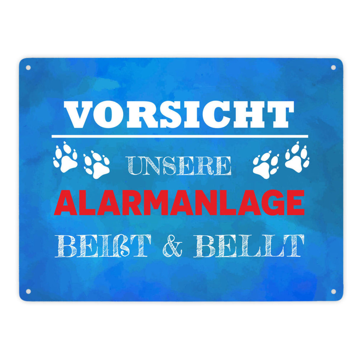 Vorsicht unsere Alarmanlage beißt & bellt Metallschild