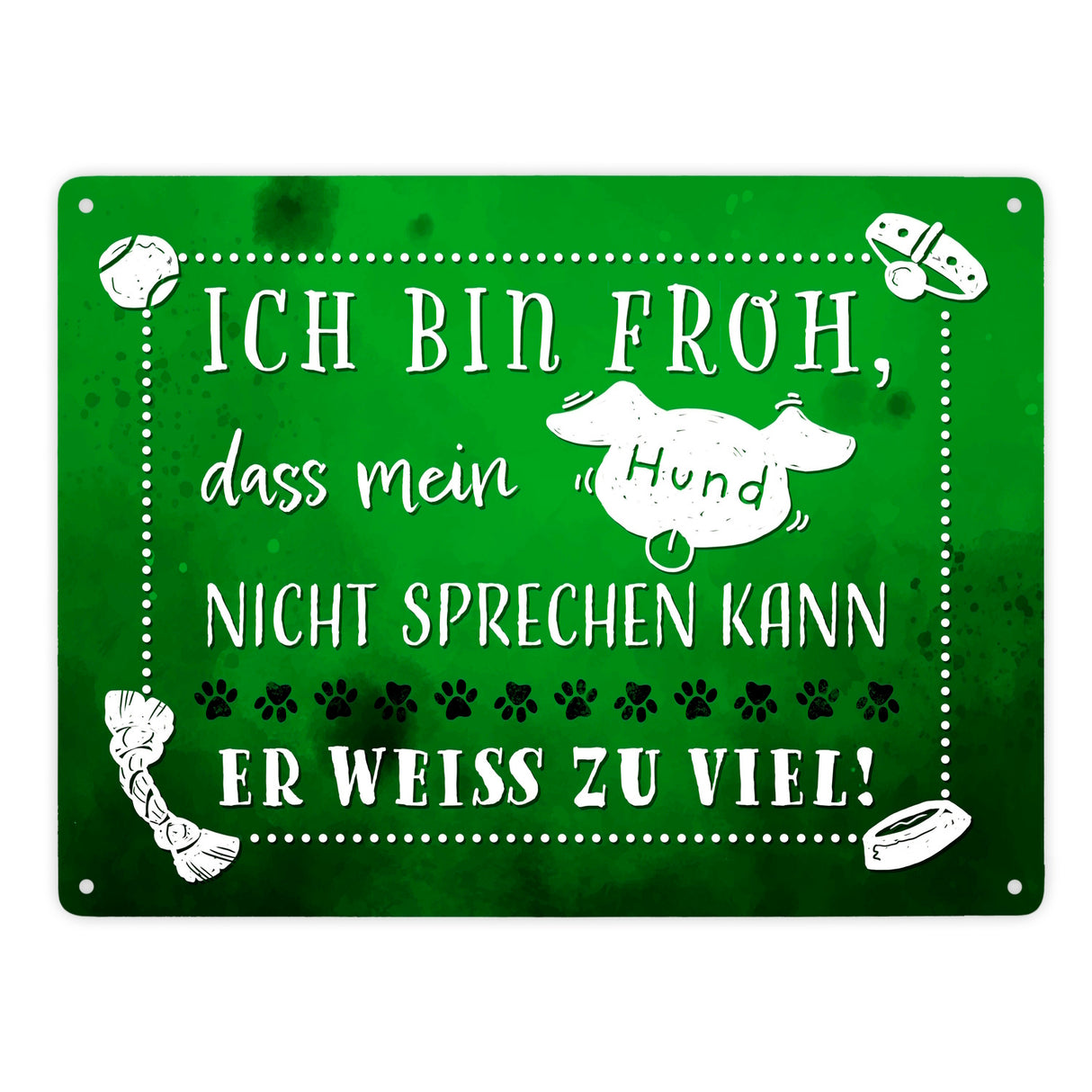 Metallschild mit lustigem Spruch - Mein Hund weiß zu viel