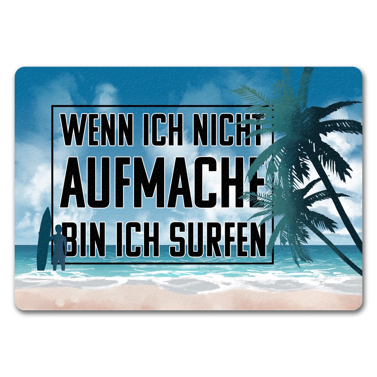 Wenn ich nicht aufmache bin ich surfen Fußmatte für Surfer