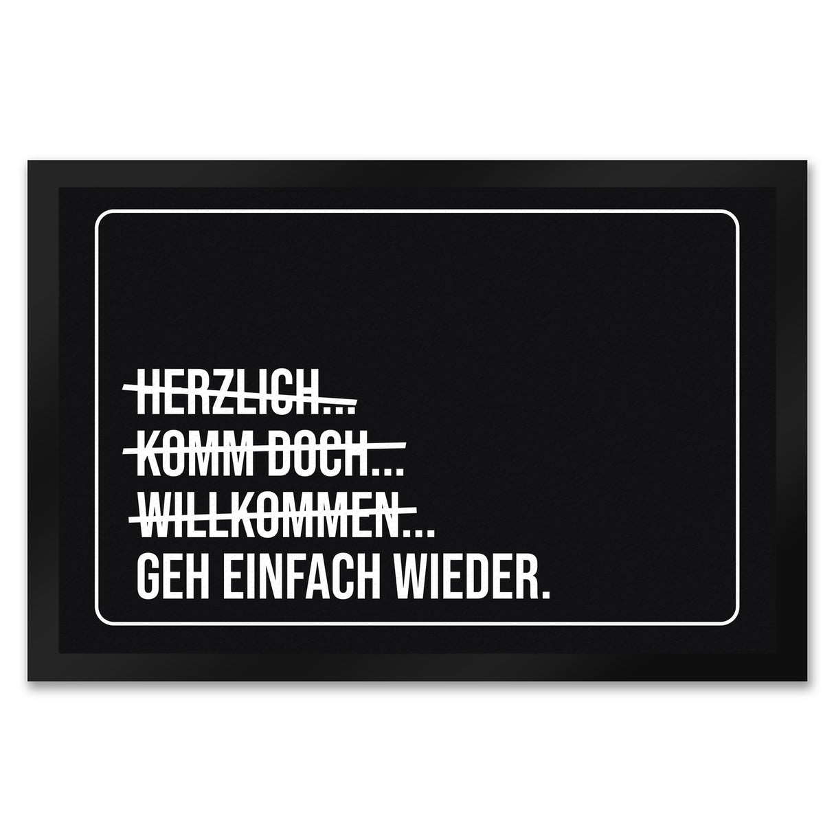 Geh einfach wieder Fußmatte mit lustigem Spruch