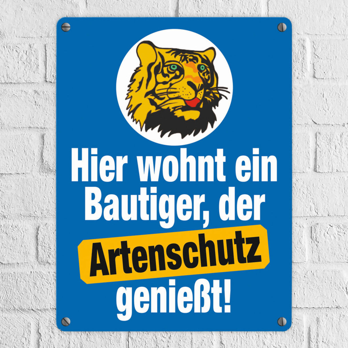 Bautiger genießt Artenschutz Metallschild