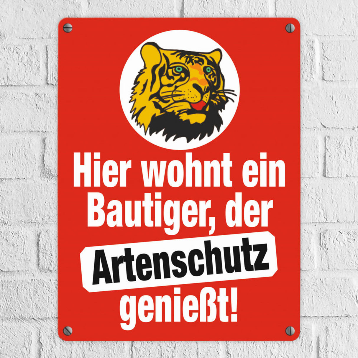 Bautiger genießt Artenschutz Metallschild
