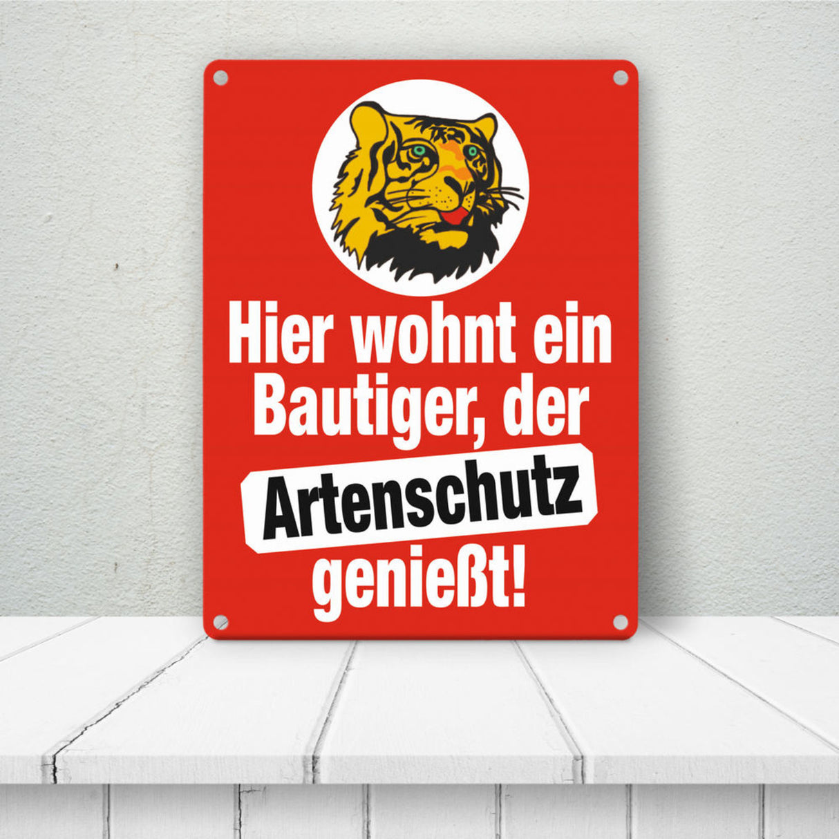 Bautiger genießt Artenschutz Metallschild