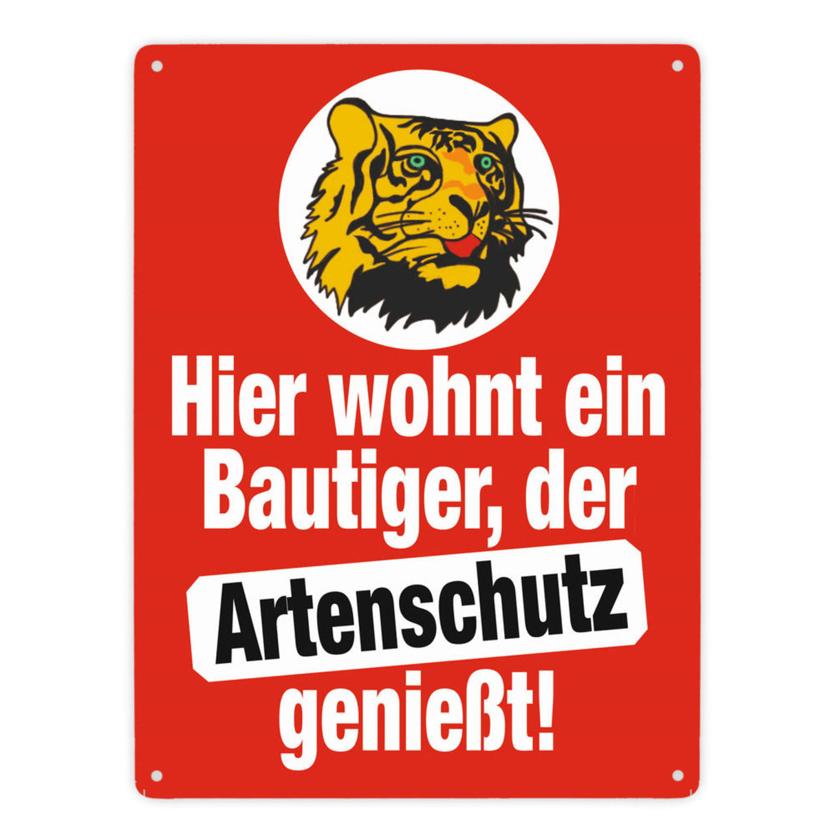 Bautiger genießt Artenschutz Metallschild