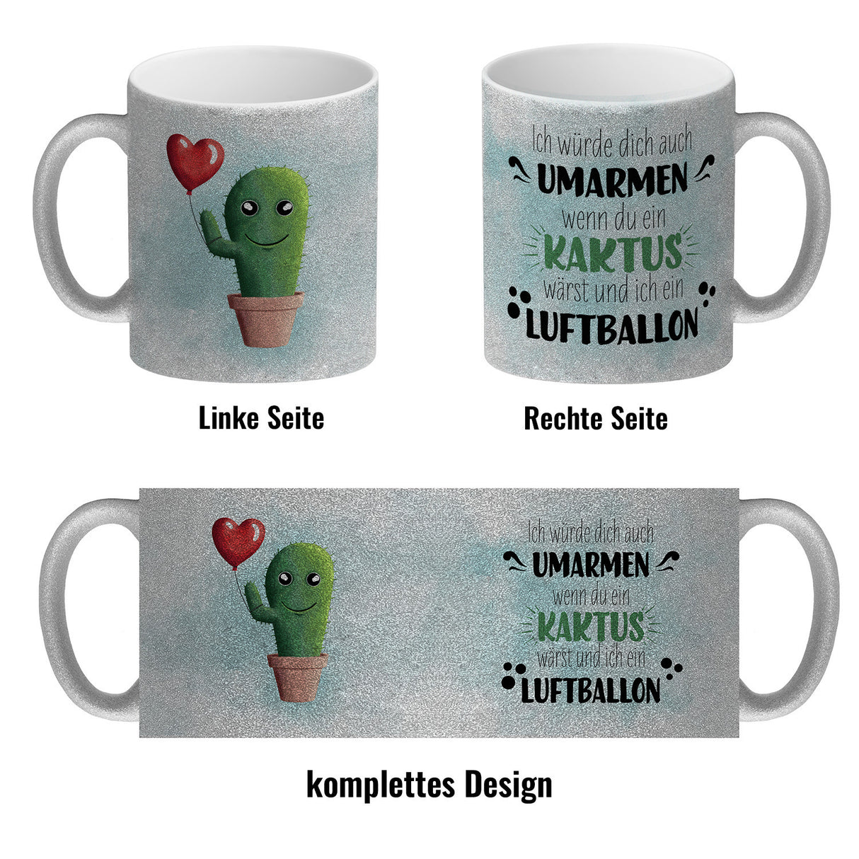 Würde dich umarmen wenn du ein Kaktus wärst und ich ein Luftballon Kaffeebecher