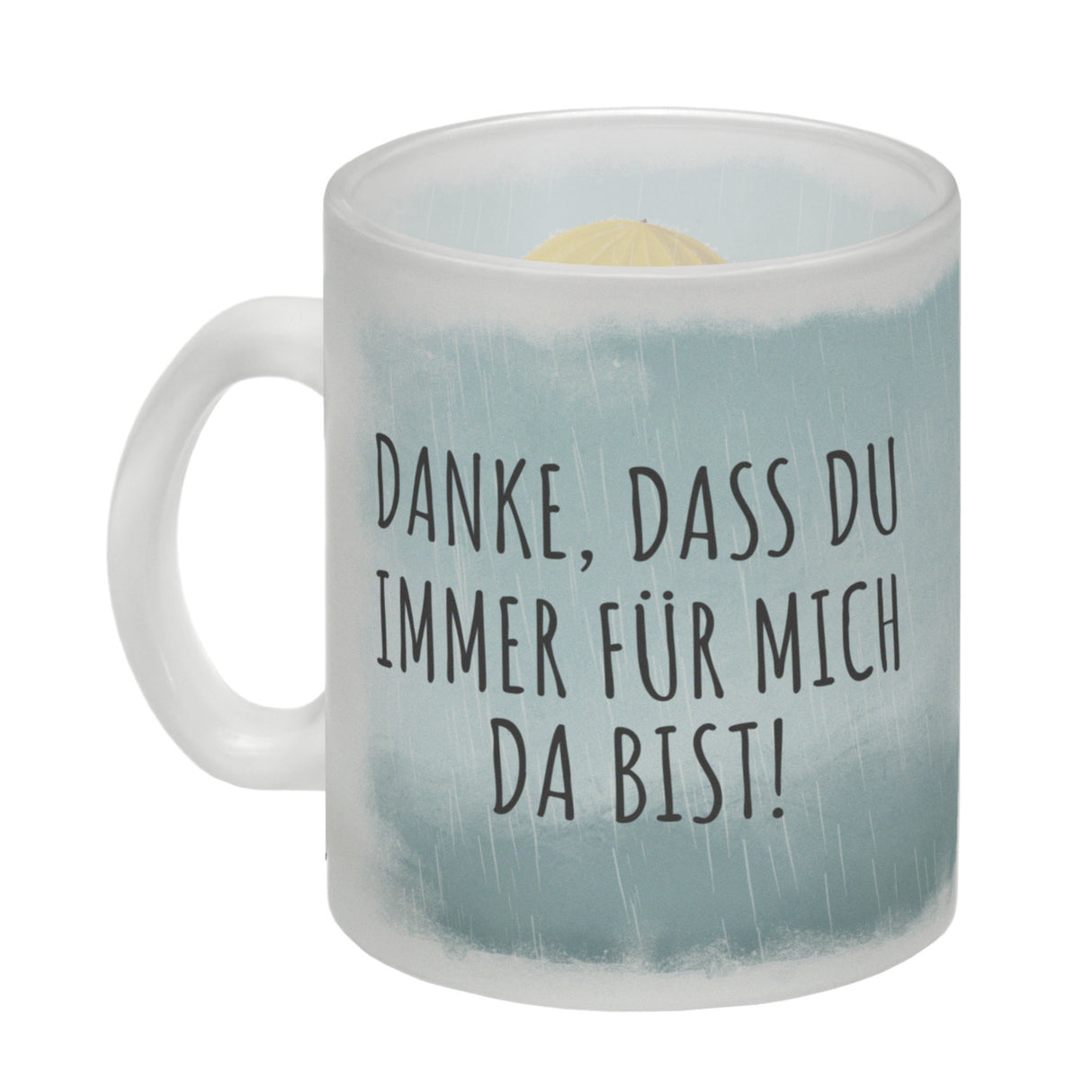 Danke, dass du immer für mich da bist Kaffeebecher mit schönem Motiv und Spruch