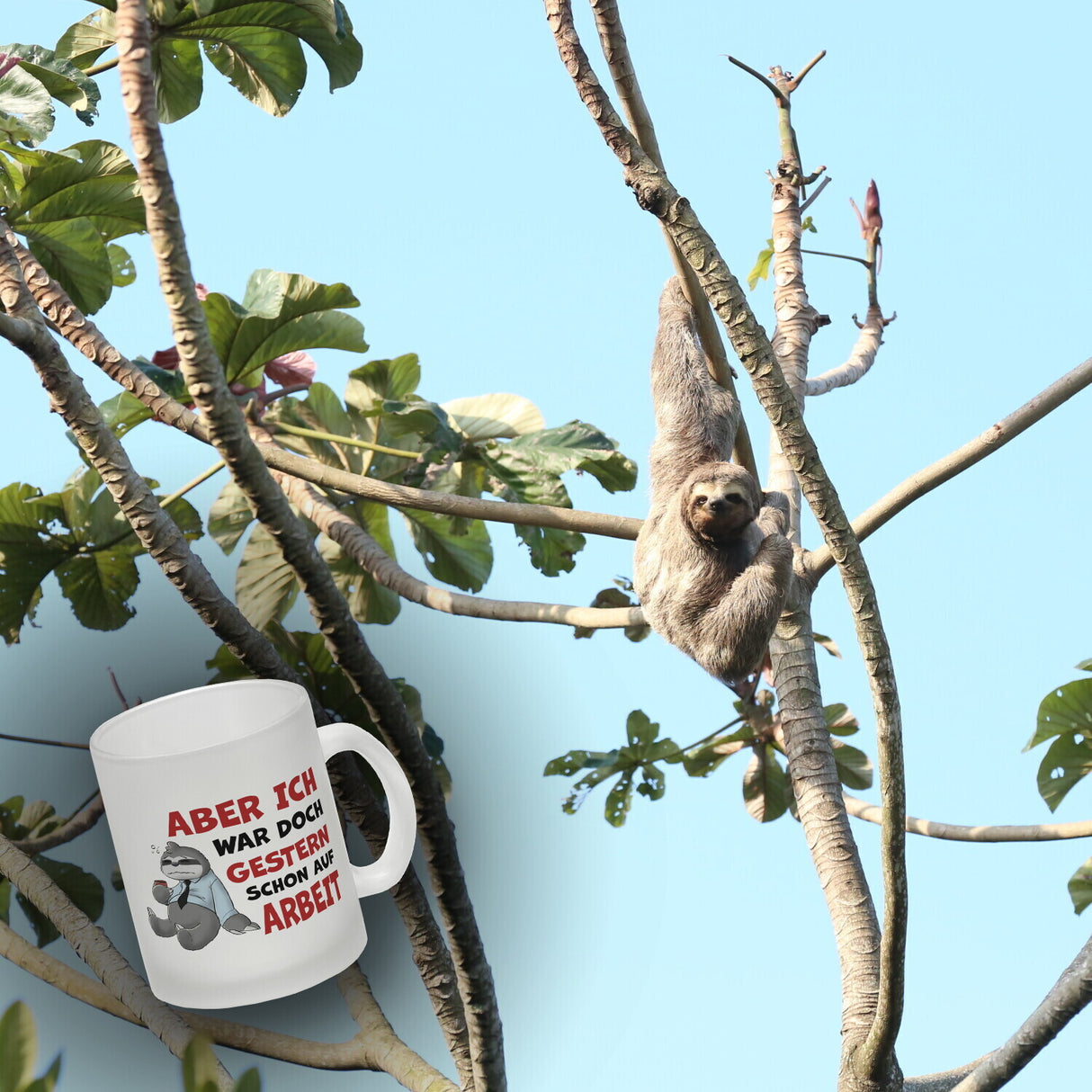 Aber ich war doch gestern schon auf Arbeit Faultier Kaffeebecher