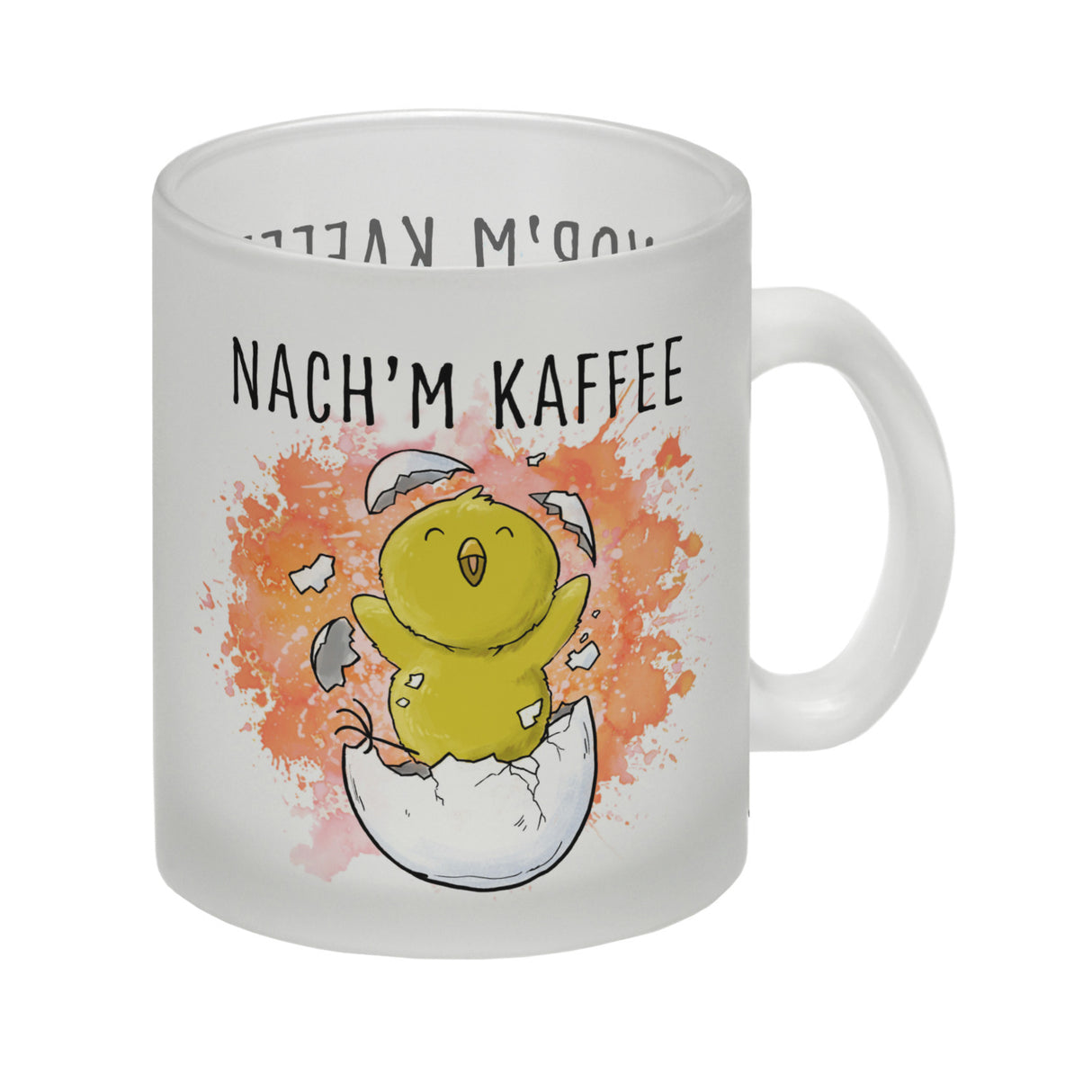 Vor'm Kaffee - nach'm Kaffee Kaffeebecher mit süßem Küken im Ei