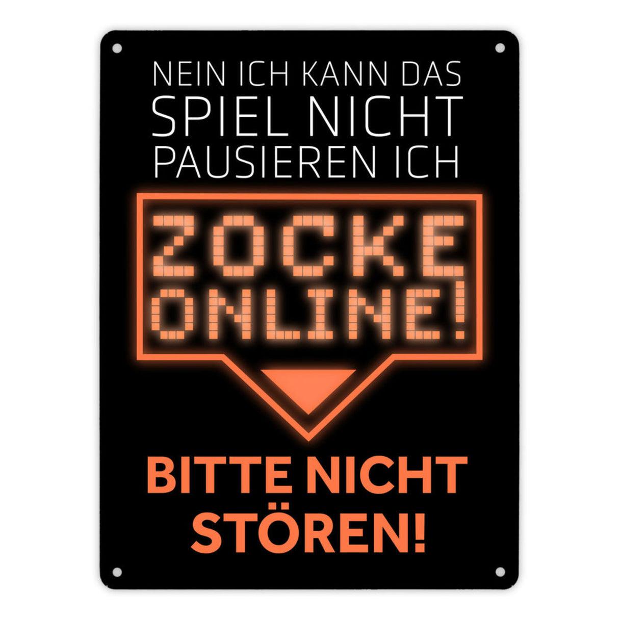 Kann nicht pausieren zocke online! Metallschild