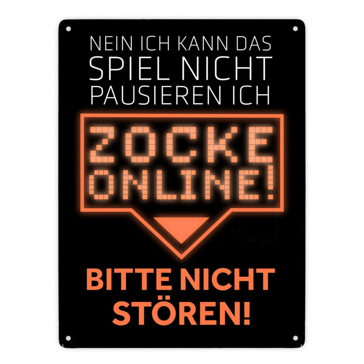 Kann nicht pausieren zocke online! Metallschild