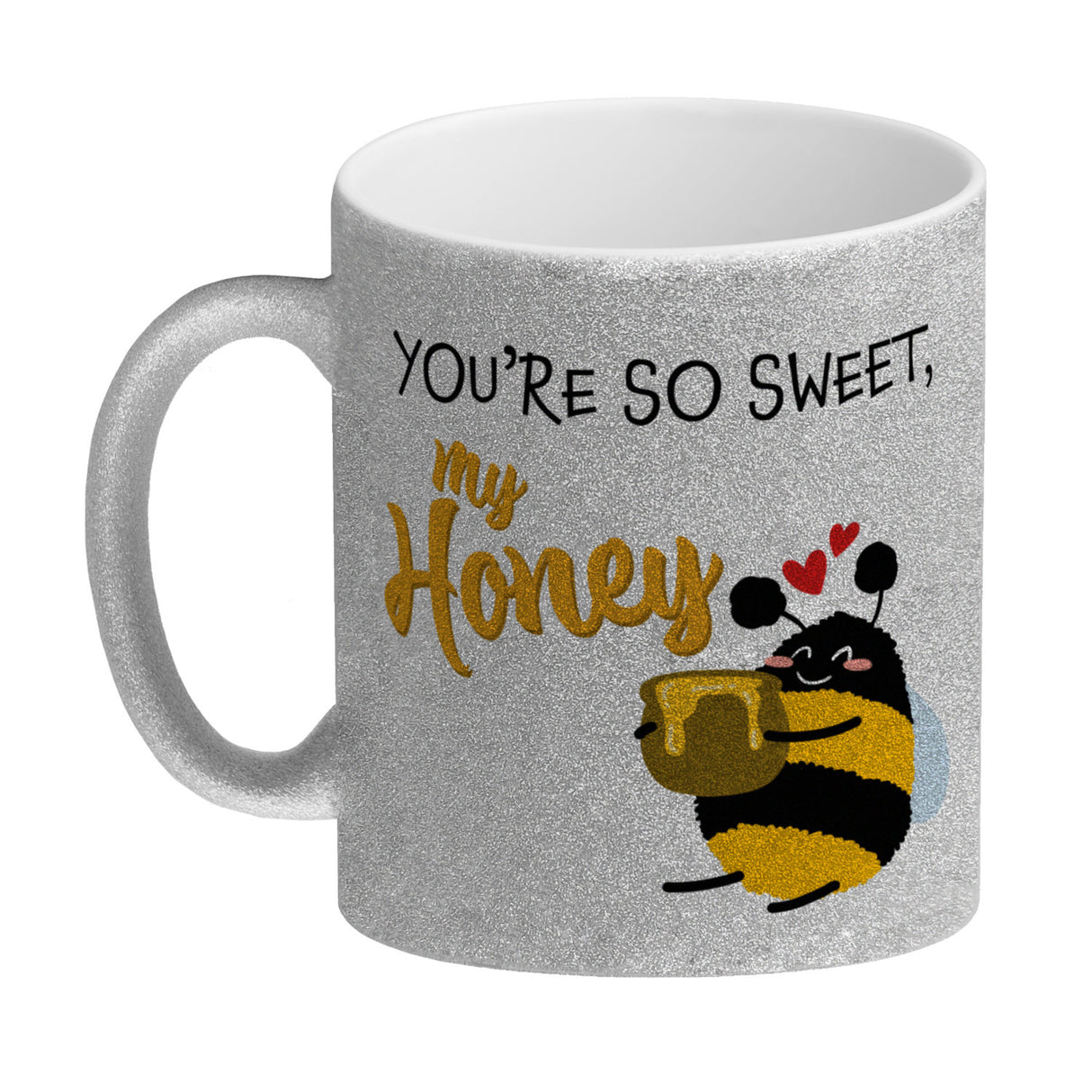 You're so sweet, my honey Kaffeebecher mit süßer Biene