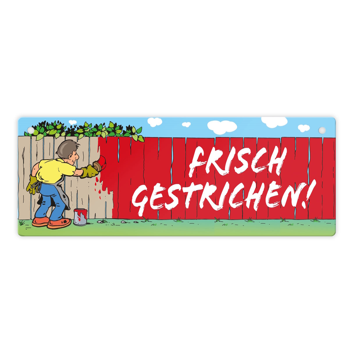 Frisch gestrichen! Maler am Gartenzaun Metallschild