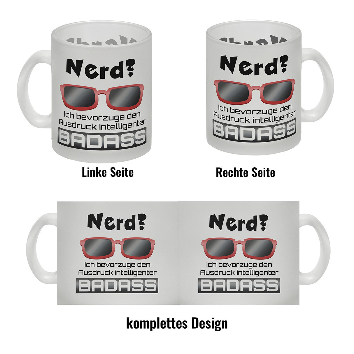 Nerd? - ich bevorzuge den Ausdruck intelligenter Badass Kaffeebecher