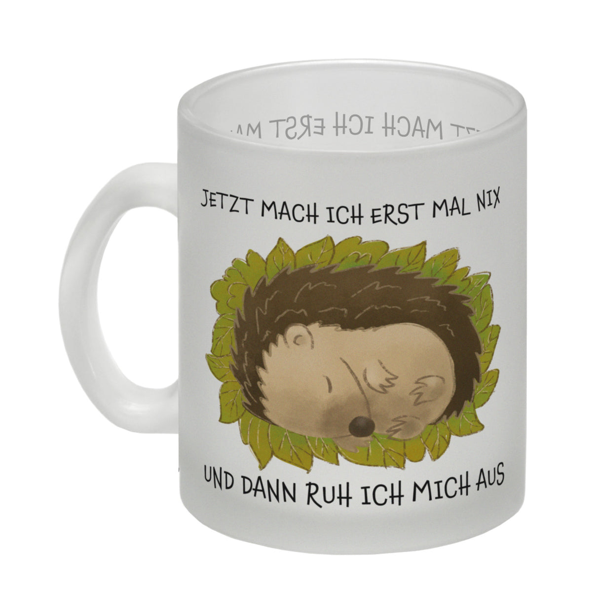 Jetzt mach ich erstmal nix und dann ruh ich mich aus Kaffeebecher mit süßem Igel