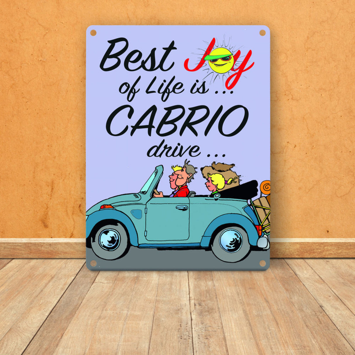 Best Joy of Life is Cabrio drive Metallschild