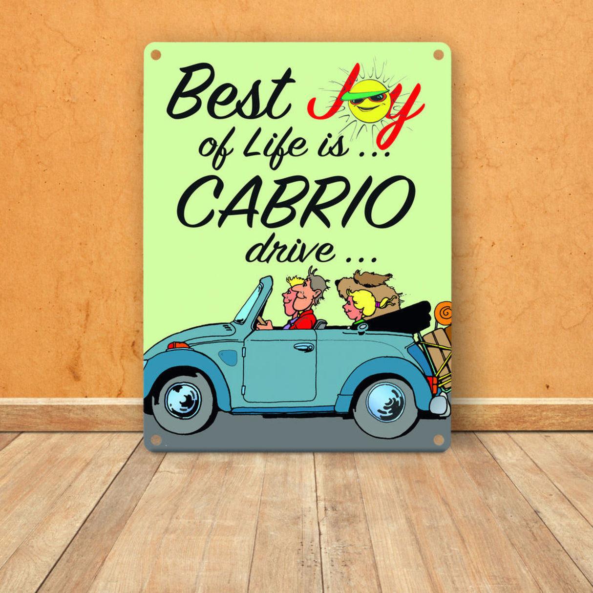 Best Joy of Life is Cabrio drive Metallschild