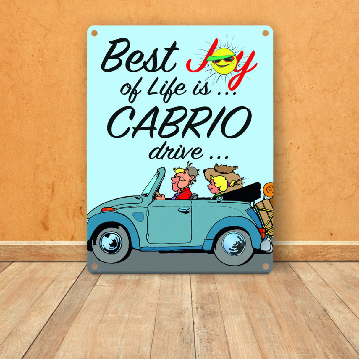 Best Joy of Life is Cabrio drive Metallschild